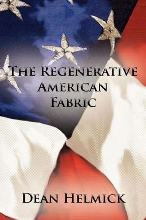 The Regenerative American Fabric de Dean Helmick