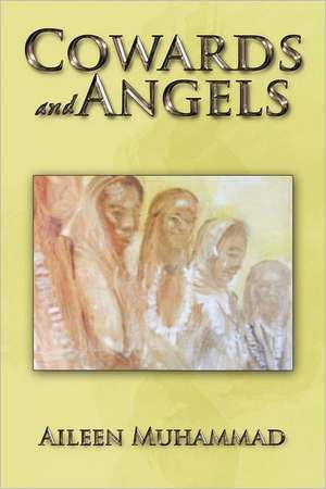 Cowards and Angels de Aileen Muhammad