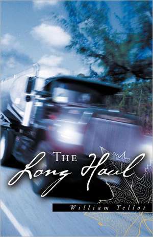 The Long Haul de William Tellot