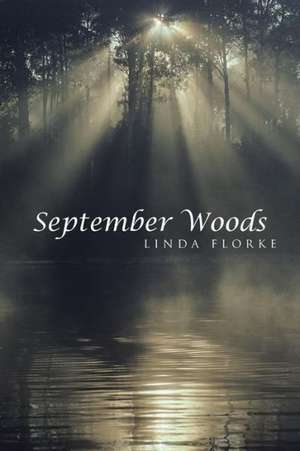 September Woods de Linda Florke