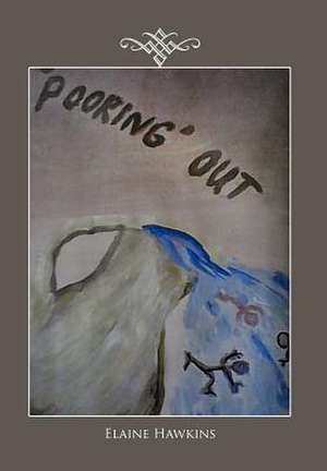'Pooring' Out de Elaine Hawkins