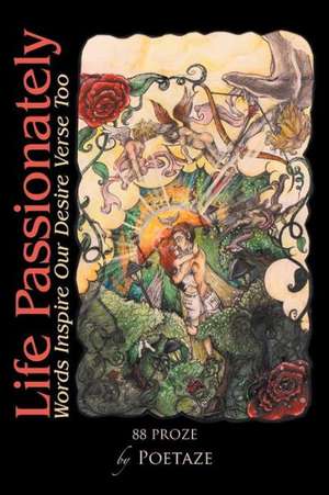 Life Passionately de Poetaze