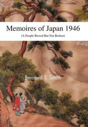 Memoires of Japan 1946 de Bernard T. Smith