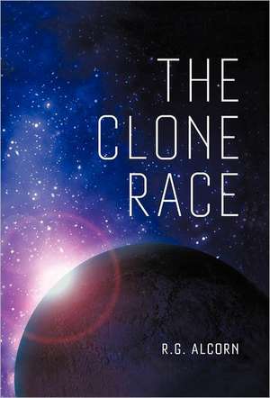 The Clone Race de R. G. Alcorn