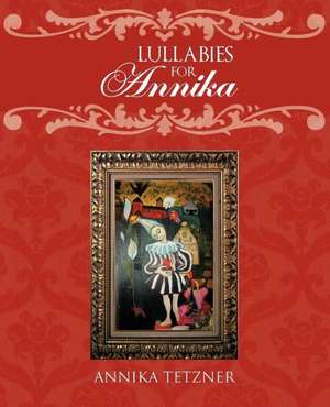 Lullabies for Annika de Annika Tetzner