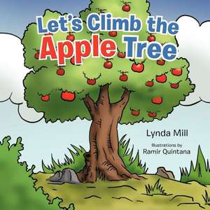 Let's Climb the Apple Tree de Lynda Mill