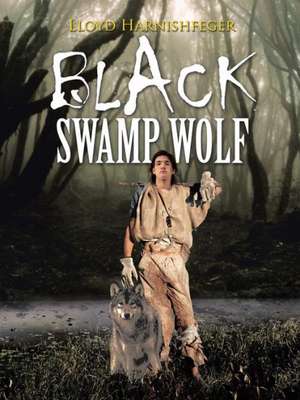 Black Swamp Wolf de Lloyd Harnishfeger