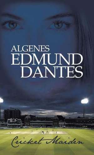 Cricket Maiden de Algenes Edmund Dantes
