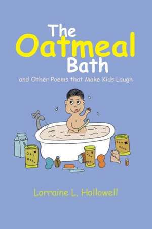 The Oatmeal Bath de Lorraine L. Hollowell