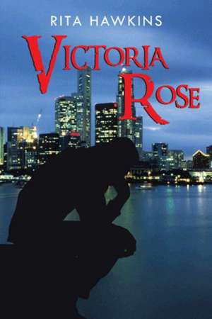 Victoria Rose de Rita Hawkins