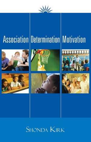 Association Determination Motivation de Shonda Kirk