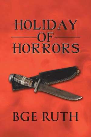 Holiday of Horrors de Bge Ruth