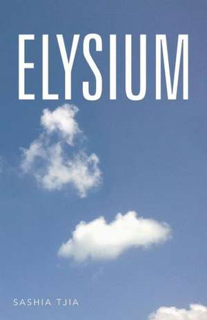 Elysium de Sashia Tjia