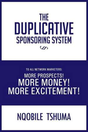 The Duplicative Sponsoring System de Nqobile Tshuma