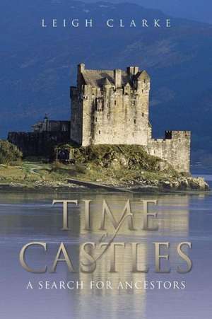 Time of Castles de Leigh Clarke