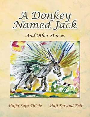 A Donkey Named Jack de Hajja Safa Thiele Hajj Dawud Bell