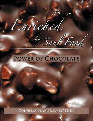 Enriched by Soul Food de Cornelia Francesca Maeder