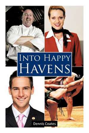 Into Happy Havens de Dennis Coates