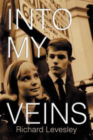 Into My Veins de Richard Levesley