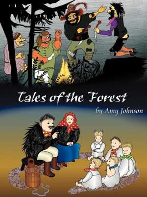 Tales of the Forest de Amy Johnson