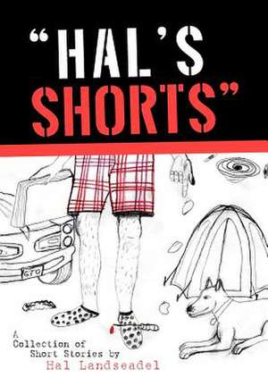 "Hal's Shorts" de Hal Landseadel