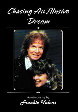 Chasing an Illusive Dream de Frankie Valens