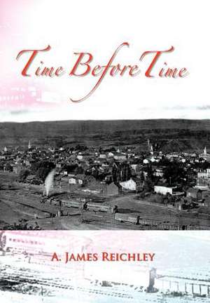 Time Before Time de A James Reichley