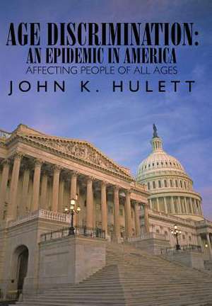 Age Discrimination de John K Hulett