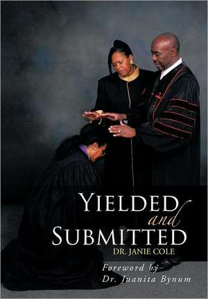 Yielded and Submitted de Janie Cole