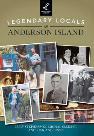 Legendary Locals of Anderson Island de Lucy Stephenson