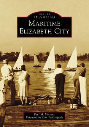 Maritime Elizabeth City de Paul M. Vincent