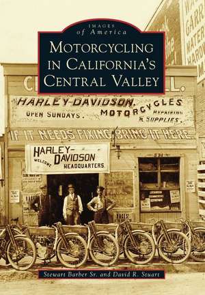 Motorcycling in California's Central Valley de Dave Stuart