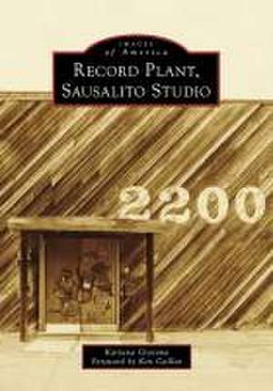 Record Plant, Sausalito Studios de Katiana Giacona