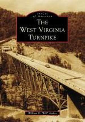 The West Virginia Turnpike de William R Archer