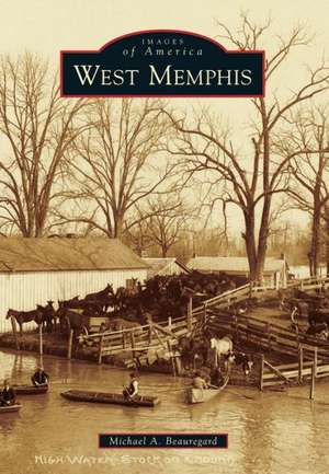 West Memphis de Michael A. Beauregard