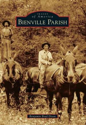 Bienville Parish de Benjamin Brad Dison