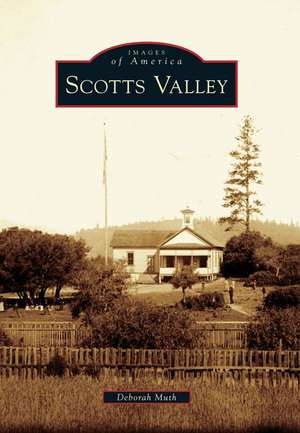 Scotts Valley de Deborah Muth