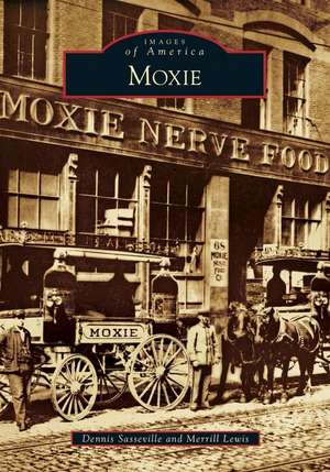 Moxie de Dennis Sasseville