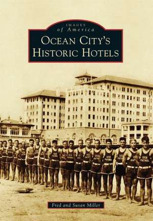 Ocean City S Historic Hotels de Fred Miller