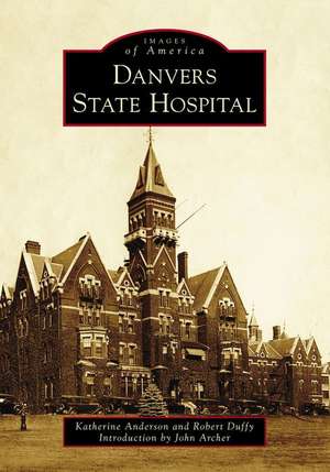 Danvers State Hospital de Katherine Anderson