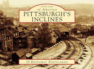 Pittsburgh's Inclines de Donald Doherty