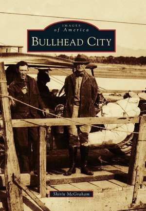 Bullhead City de Shirin McGraham