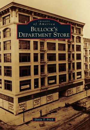 Bullock's Department Store de Devin T. Frick