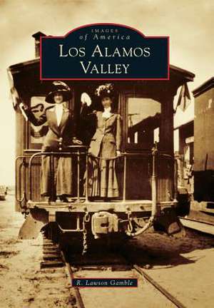 Los Alamos Valley de R. Lawson Gamble