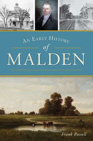 An Early History of Malden de Frank Russell