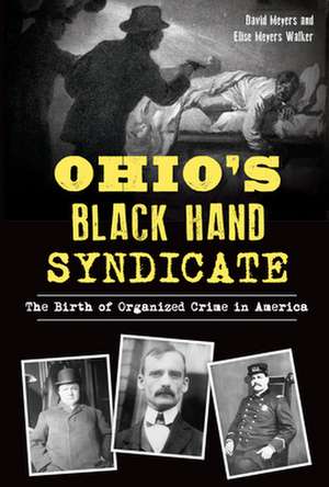 Ohio's Black Hand Syndicate de David W Meyers