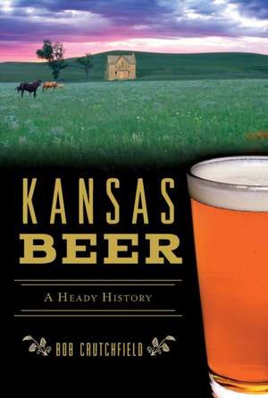 Kansas Beer de Bob Crutchfield