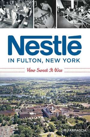 Nestlé in Fulton, New York de Jim Farfaglia