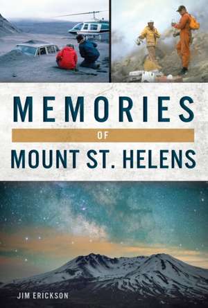 Memories of Mount St. Helens de Jim Erickson