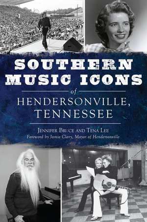 Southern Music Icons of Hendersonville, Tennessee de Jennifer Bruce